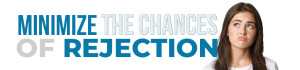 Minimise chances of rejection